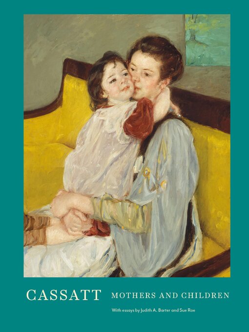 Title details for Cassatt by Judith A. Barter - Available